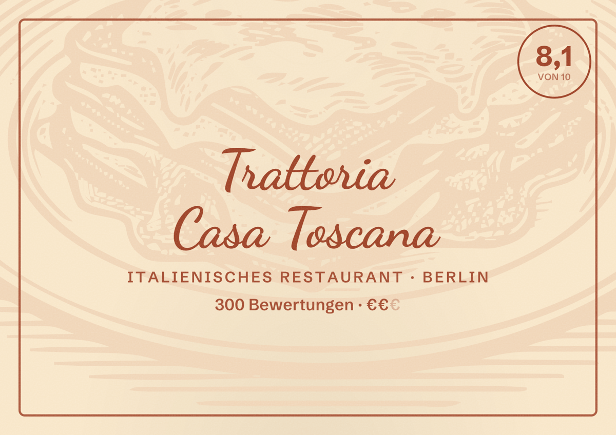 Illustriertes Poster von Trattoria Casa Toscana, Italienisches Restaurant in Berlin: Bewertung 8,1 von 10 aus 300 Bewertungen, Preisniveau €€