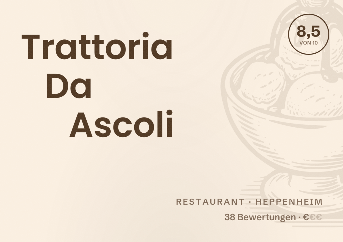 Illustriertes Poster von Trattoria Da Ascoli, Restaurant in Heppenheim: Bewertung 8,5 von 10 aus 38 Bewertungen, Preisniveau €