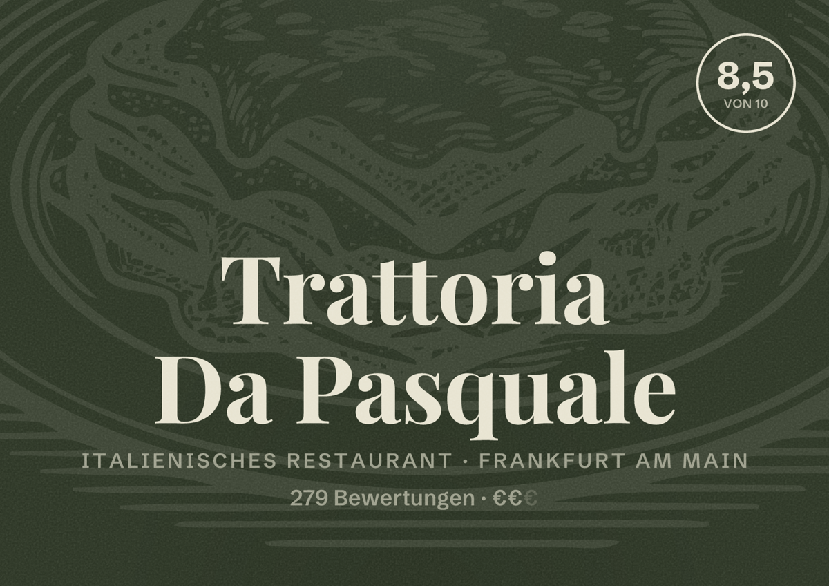 Illustriertes Poster von Trattoria Da Pasquale, Italienisches Restaurant in Frankfurt am Main: Bewertung 8,5 von 10 aus 279 Bewertungen, Preisniveau €€
