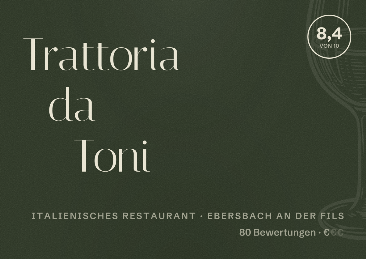 Illustriertes Poster von Trattoria da Toni, Italienisches Restaurant in Ebersbach an der Fils: Bewertung 8,4 von 10 aus 80 Bewertungen, Preisniveau €