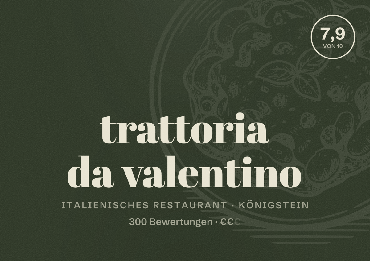 Illustriertes Poster von trattoria da valentino, Italienisches Restaurant in Königstein: Bewertung 7,9 von 10 aus 300 Bewertungen, Preisniveau €€