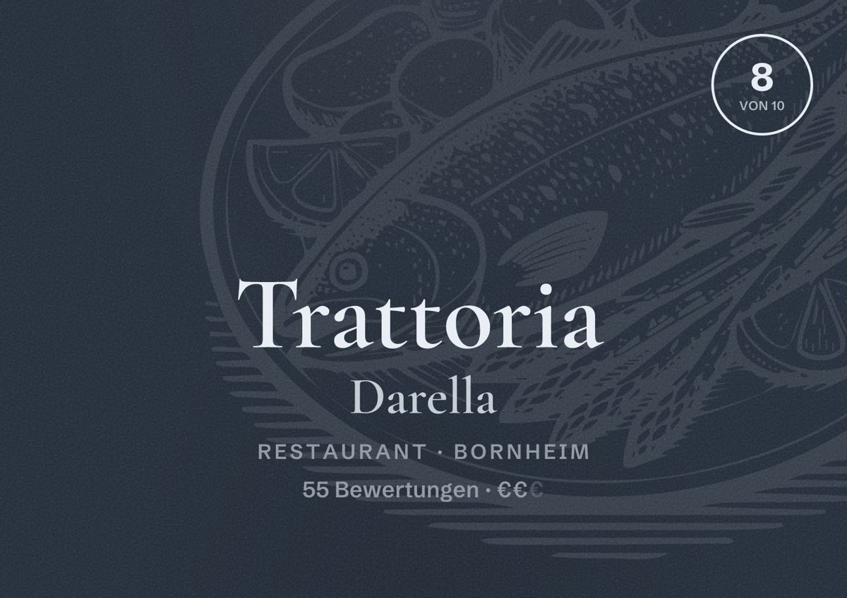 Illustriertes Poster von Trattoria Darella, Restaurant in Bornheim: Bewertung 8 von 10 aus 55 Bewertungen, Preisniveau €€