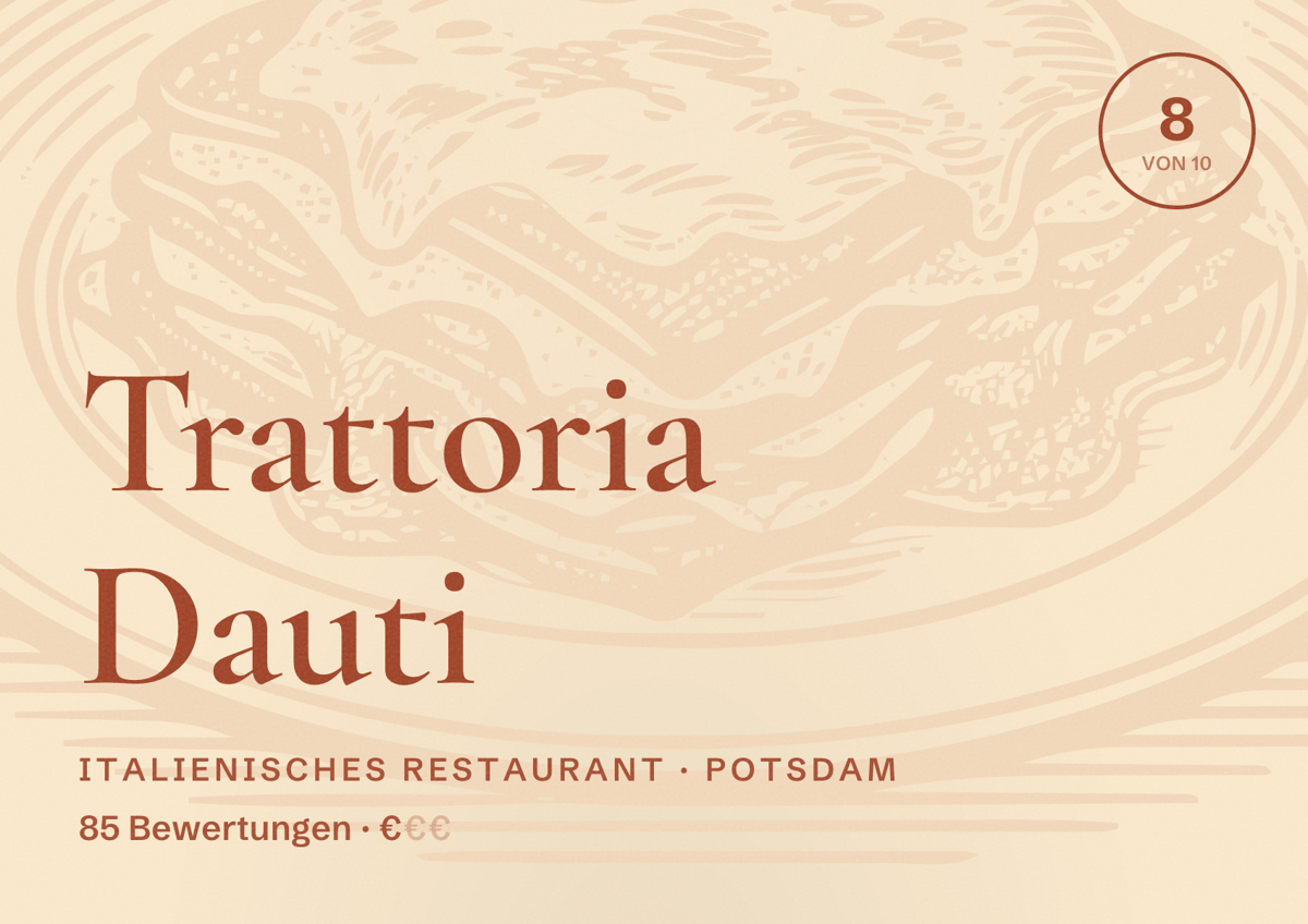 Illustriertes Poster von Trattoria Dauti, Italienisches Restaurant in Potsdam: Bewertung 8,0 von 10 aus 85 Bewertungen, Preisniveau €
