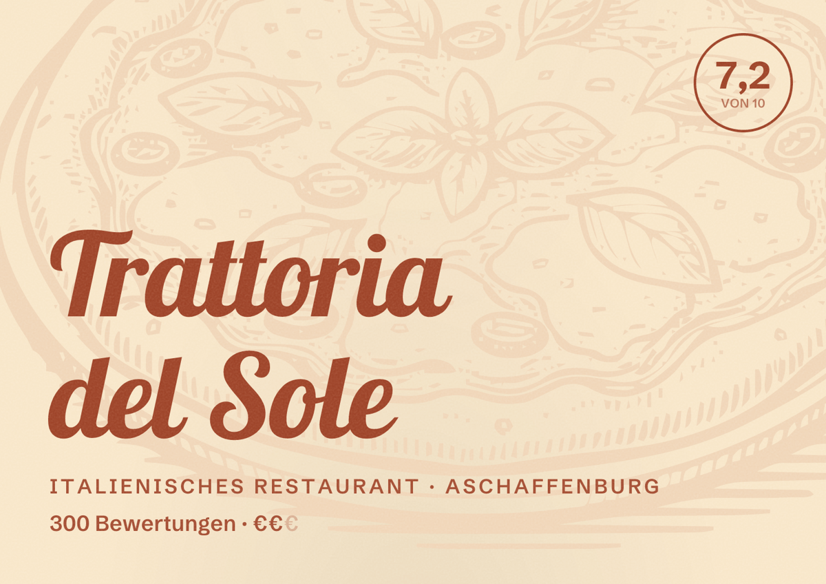 Illustriertes Poster von Trattoria del Sole, Italienisches Restaurant in Aschaffenburg: Bewertung 7,2 von 10 aus 300 Bewertungen, Preisniveau €€