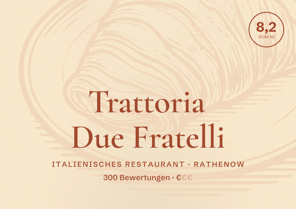 Illustriertes Poster von Trattoria Due Fratelli, Italienisches Restaurant in Rathenow: Bewertung 8,2 von 10 aus 300 Bewertungen, Preisniveau €