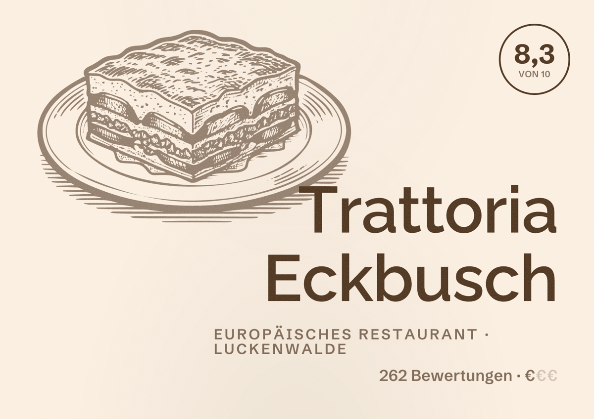 Illustriertes Poster von Trattoria Eckbusch, Europäisches Restaurant in Luckenwalde: Bewertung 8,3 von 10 aus 262 Bewertungen, Preisniveau €