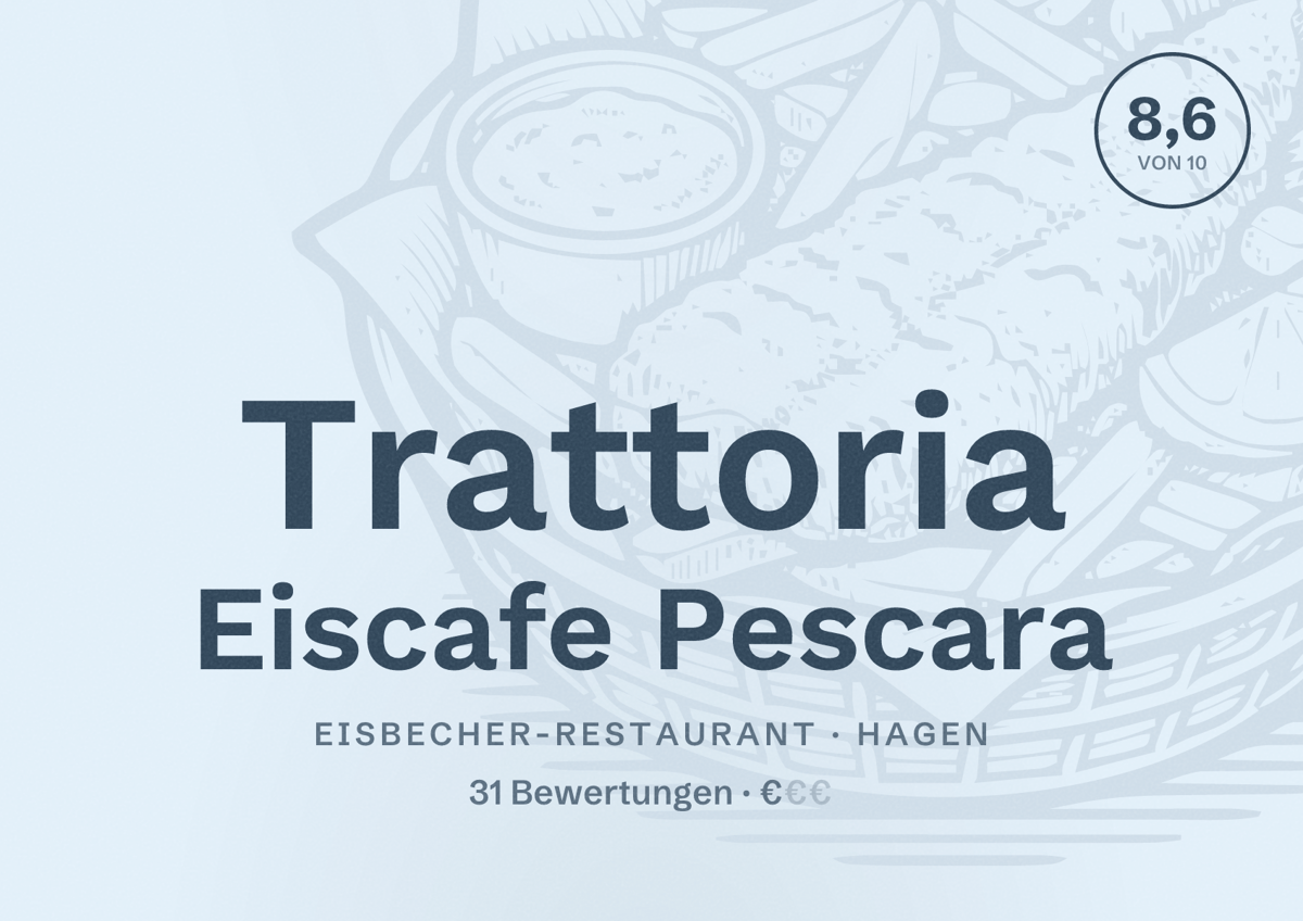 Illustriertes Poster von Trattoria Eiscafe Pescara, Eisbecher-Restaurant in Hagen: Bewertung 8,6 von 10 aus 31 Bewertungen, Preisniveau €