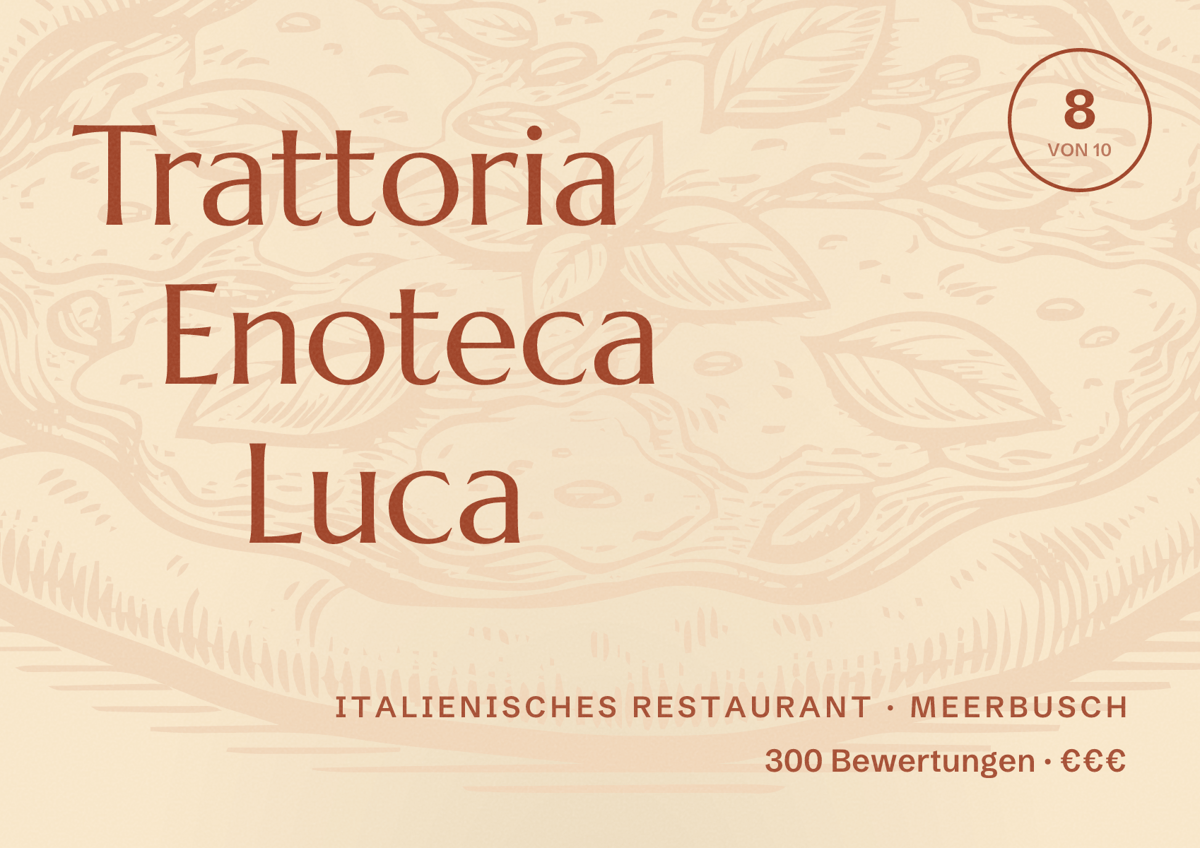 Illustriertes Poster von Trattoria Enoteca Luca, Italienisches Restaurant in Meerbusch: Bewertung 8 von 10 aus 300 Bewertungen, Preisniveau €€€