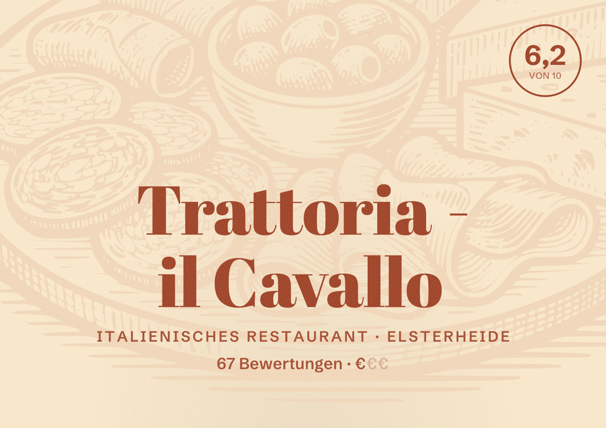 Illustriertes Poster von Trattoria - il Cavallo, Italienisches Restaurant in Elsterheide: Bewertung 6,2 von 10 aus 67 Bewertungen, Preisniveau €