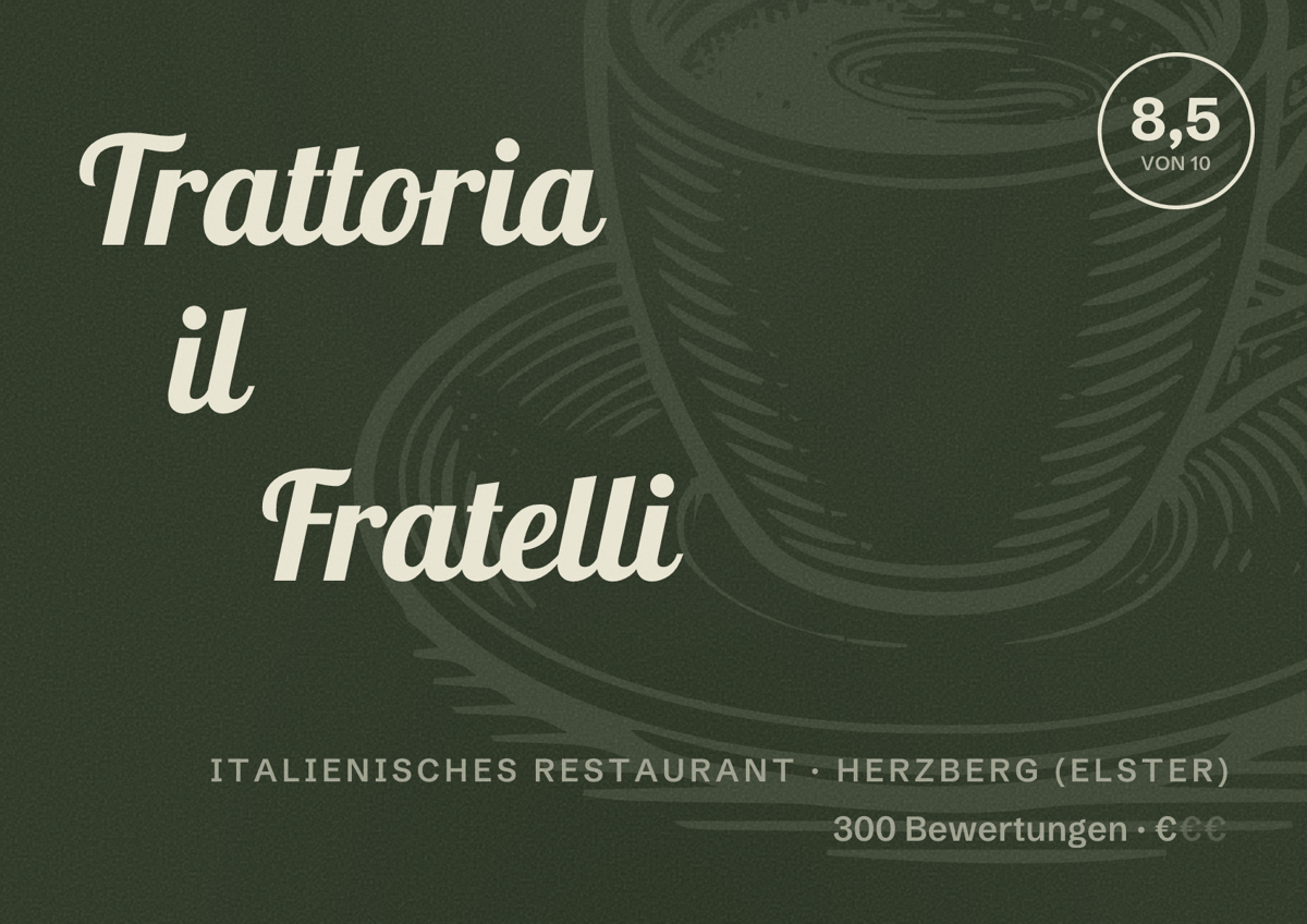 Illustriertes Poster von Trattoria il Fratelli, Italienisches Restaurant in Herzberg (Elster): Bewertung 8,5 von 10 aus 300 Bewertungen, Preisniveau €