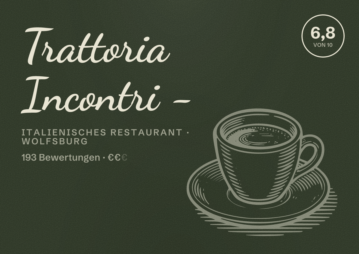 Illustriertes Poster von Trattoria Incontri -, Italienisches Restaurant in Wolfsburg: Bewertung 6,8 von 10 aus 193 Bewertungen, Preisniveau €€