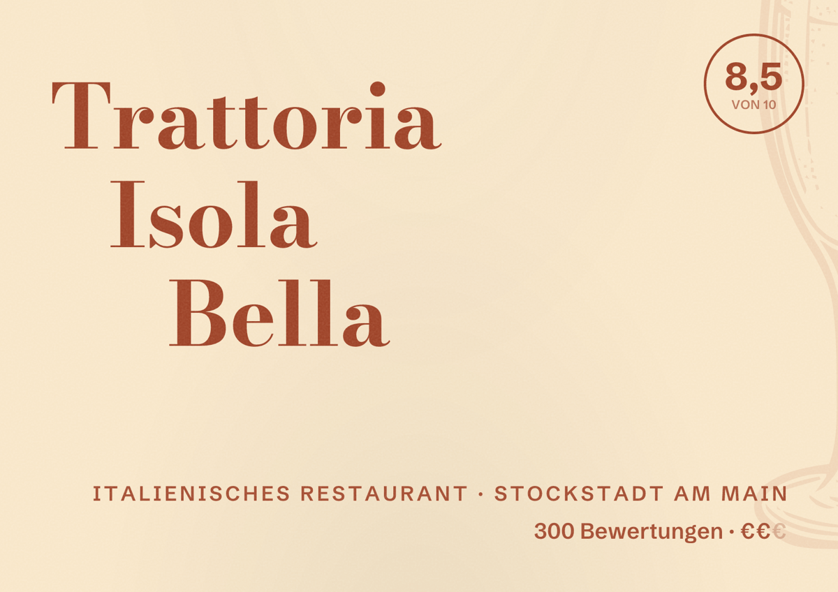 Illustriertes Poster von Trattoria Isola Bella, Italienisches Restaurant in Stockstadt am Main: Bewertung 8,5 von 10 aus 300 Bewertungen, Preisniveau €€