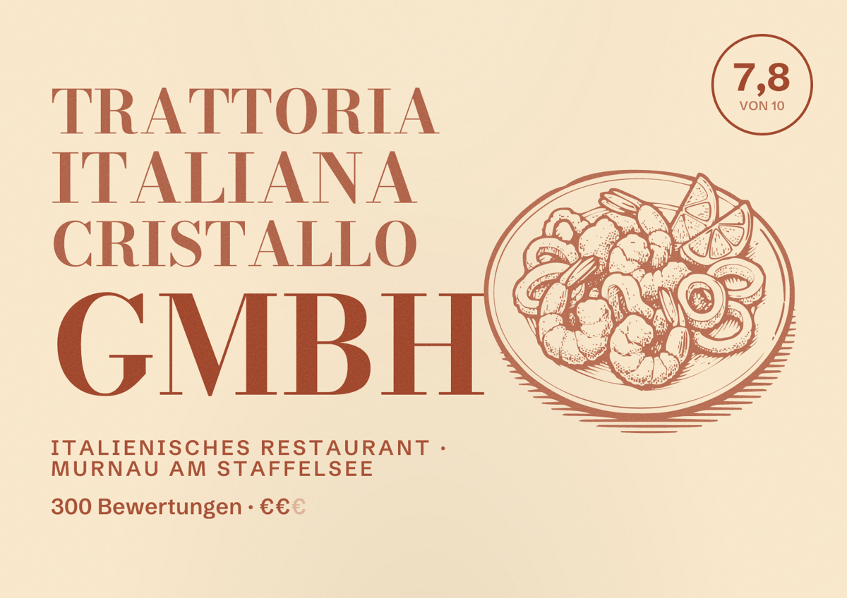 Illustriertes Poster von Trattoria Italiana Cristallo GmbH, Italienisches Restaurant in Murnau am Staffelsee: Bewertung 7,8 von 10 aus 300 Bewertungen, Preisniveau €€