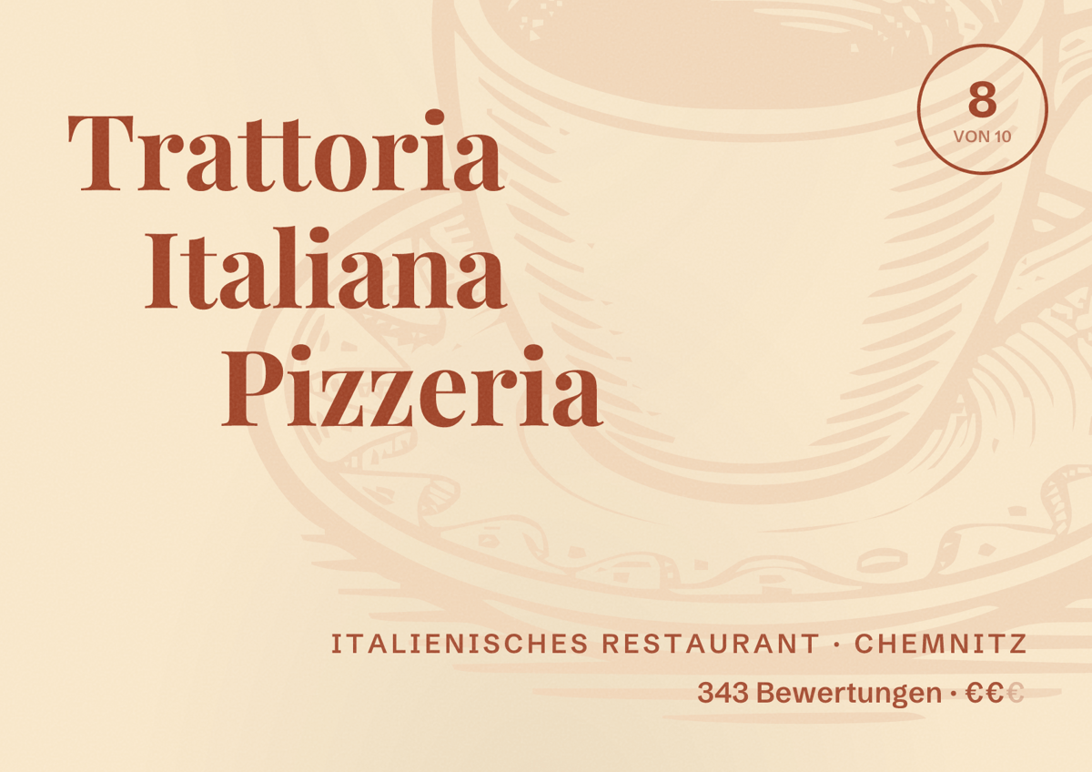 Illustriertes Poster von Trattoria Italiana Pizzeria, Italienisches Restaurant in Chemnitz: Gästebewertung 8,0 von 10 aus 343 Bewertungen