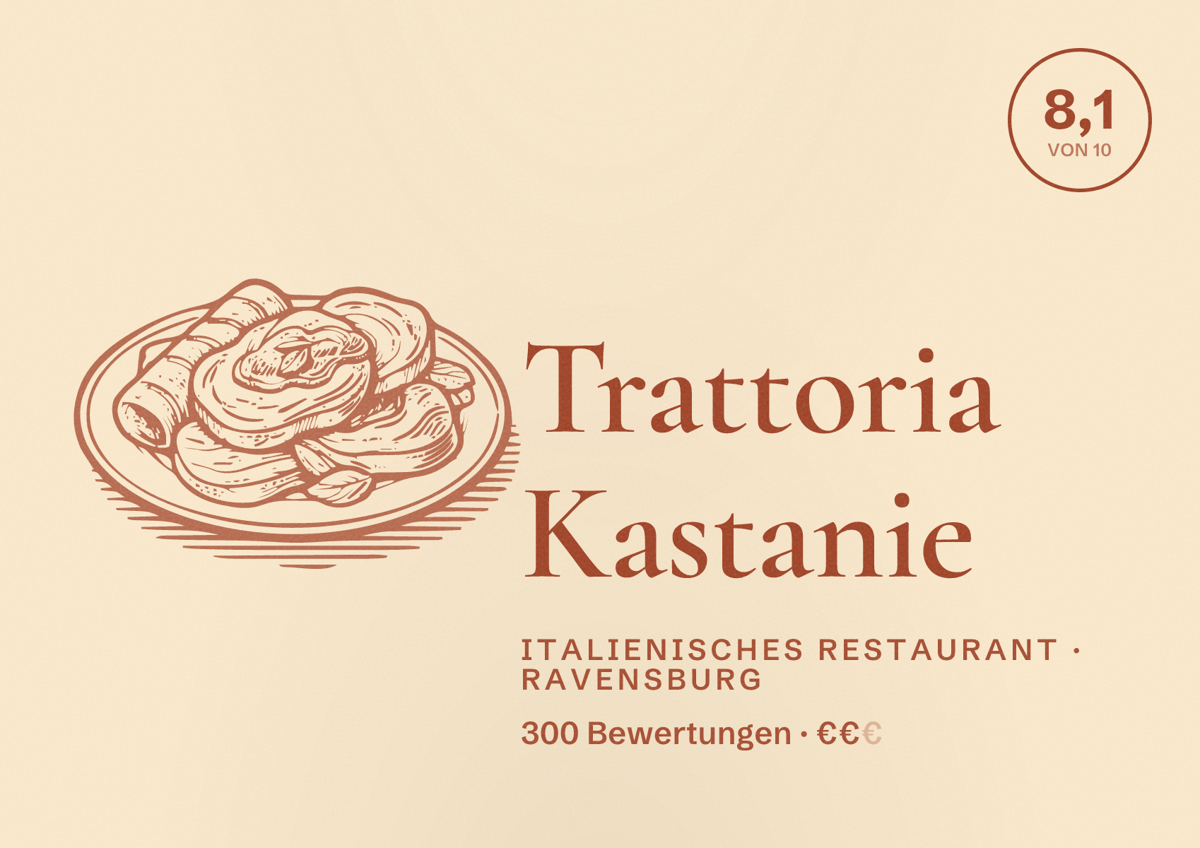 Illustriertes Poster von Trattoria Kastanie, Italienisches Restaurant in Ravensburg: Bewertung 8,1 von 10 aus 300 Bewertungen, Preisniveau €€
