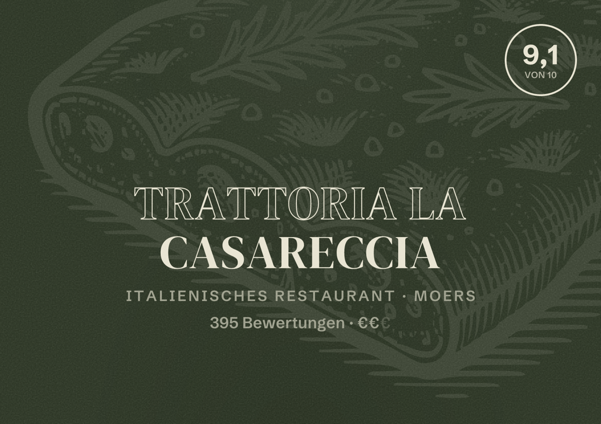 Illustriertes Poster von Trattoria La Casareccia, Italienisches Restaurant in Moers: Bewertung 9,1 von 10 aus 395 Bewertungen, Preisniveau €€