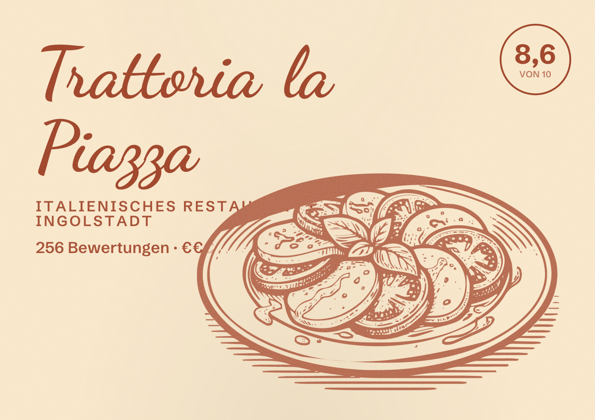 Illustriertes Poster von Trattoria la Piazza, Italienisches Restaurant in Ingolstadt: Bewertung 8,6 von 10 aus 256 Bewertungen, Preisniveau €€