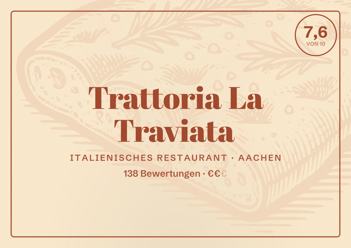 Illustriertes Poster von Trattoria La Traviata, Italienisches Restaurant in Aachen: Bewertung 7,6 von 10 aus 138 Bewertungen, Preisniveau €€