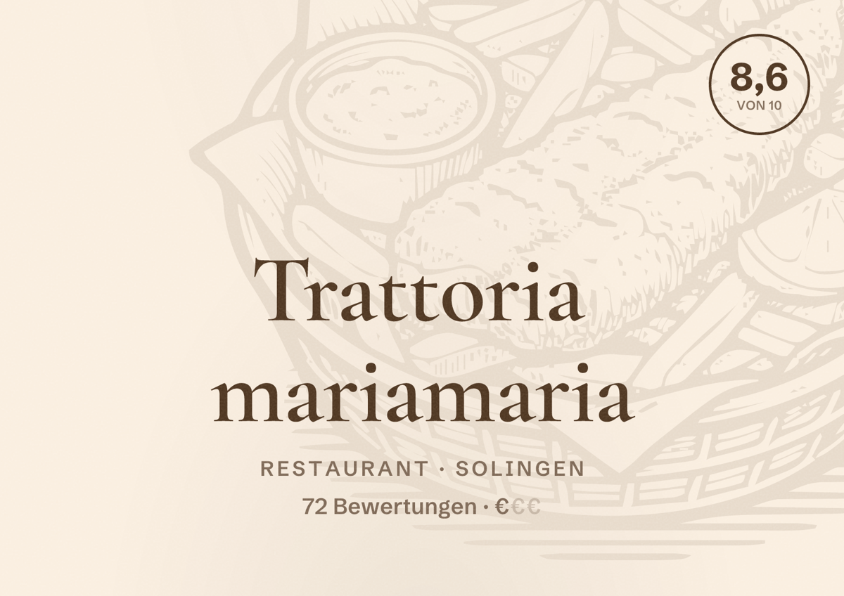 Illustriertes Poster von Trattoria mariamaria, Restaurant in Solingen: Bewertung 8,6 von 10 aus 72 Bewertungen, Preisniveau €
