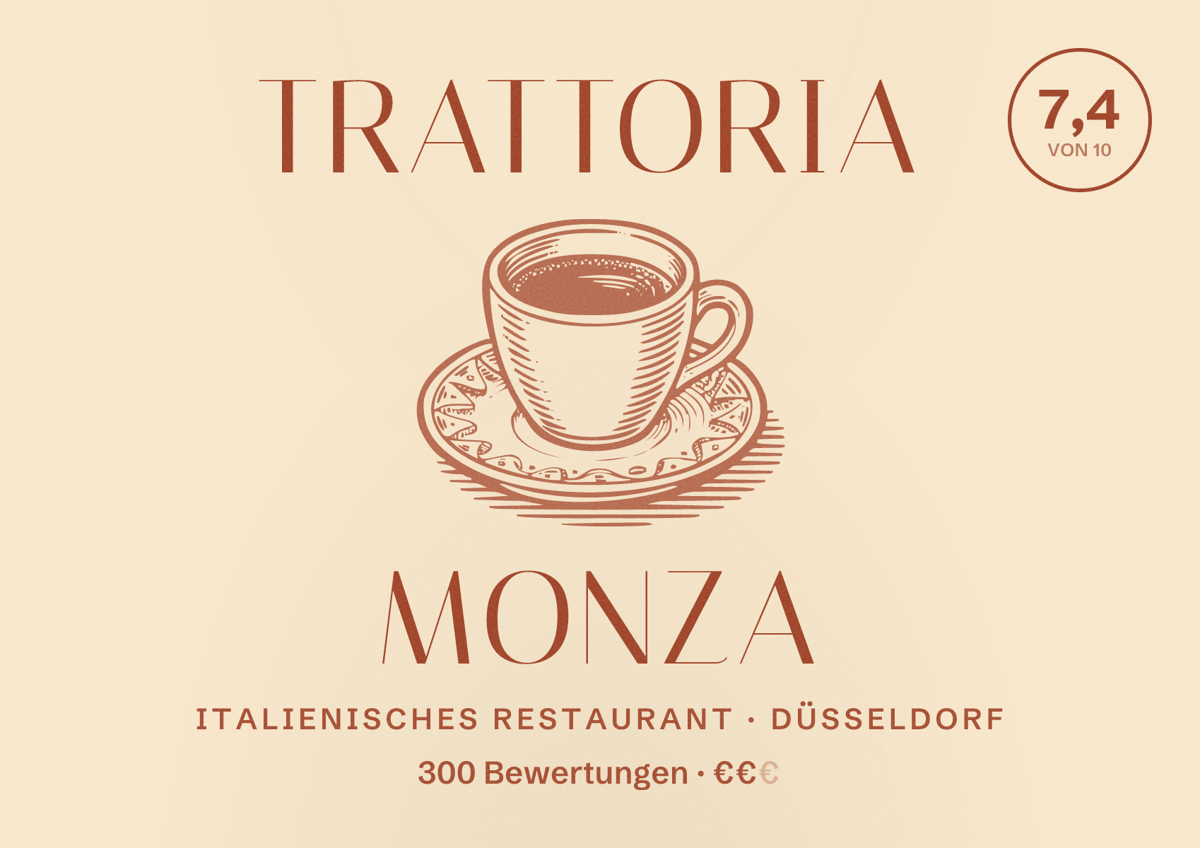Illustriertes Poster von Trattoria Monza, Italienisches Restaurant in Düsseldorf: Bewertung 7,4 von 10 aus 300 Bewertungen, Preisniveau €€