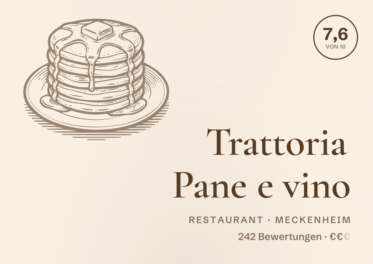 Illustriertes Poster von Trattoria Pane e vino, Restaurant in Meckenheim: Bewertung 7,6 von 10 aus 242 Bewertungen, Preisniveau €€
