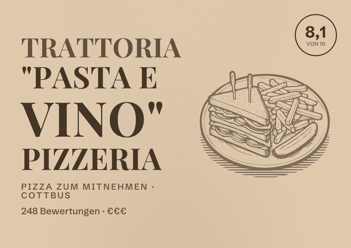 Illustriertes Poster von Trattoria "Pasta e Vino" Pizzeria, Pizza zum Mitnehmen in Cottbus: Bewertung 8,1 von 10 aus 248 Bewertungen, Preisniveau €€€