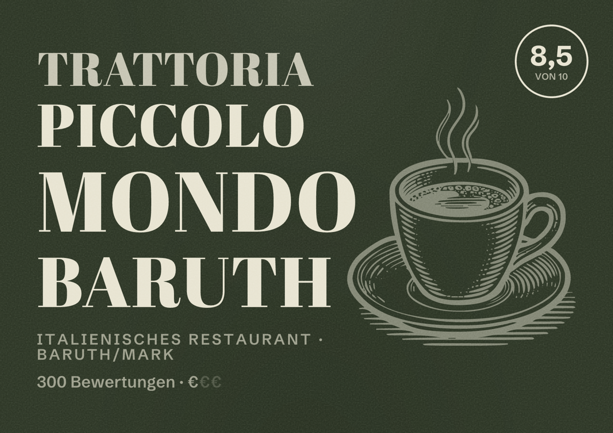 Illustriertes Poster von Trattoria Piccolo Mondo Baruth, Italienisches Restaurant in Baruth/Mark: Bewertung 8,5 von 10 aus 300 Bewertungen, Preisniveau €