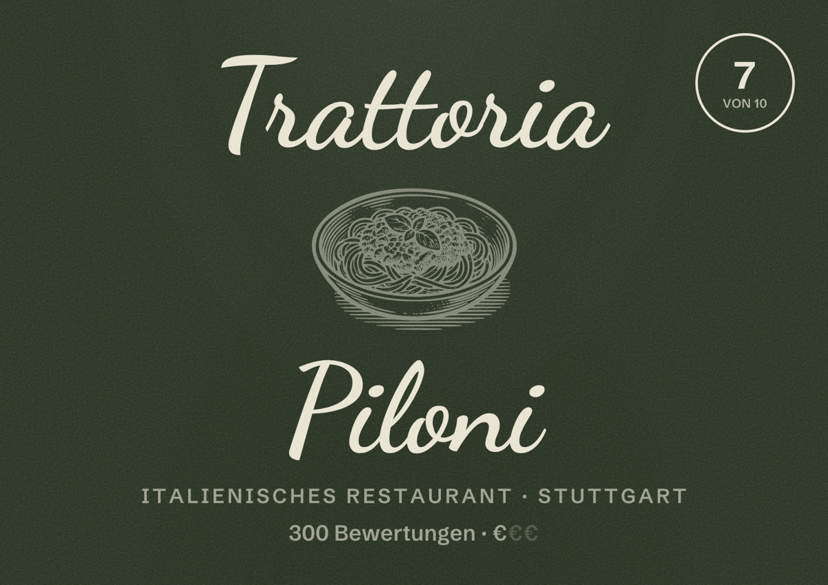 Illustriertes Poster von Trattoria Piloni, Italienisches Restaurant in Stuttgart: Bewertung 7,0 von 10 aus 300 Bewertungen, Preisniveau €