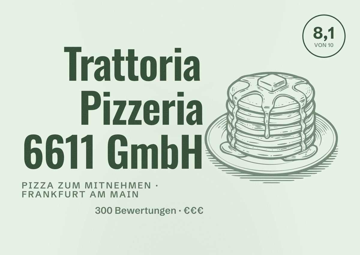 Illustriertes Poster von Trattoria Pizzeria 6611 GmbH, Pizza zum Mitnehmen in Frankfurt am Main: Bewertung 8,1 von 10 aus 300 Bewertungen, Preisniveau €€€