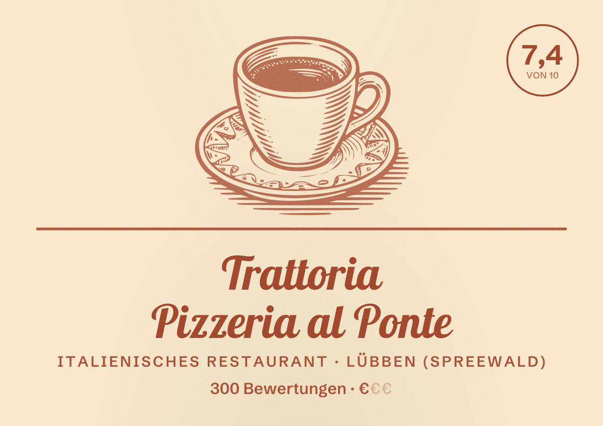Illustriertes Poster von Trattoria Pizzeria al Ponte, Italienisches Restaurant in Lübben (Spreewald): Bewertung 7,4 von 10 aus 300 Bewertungen, Preisniveau €