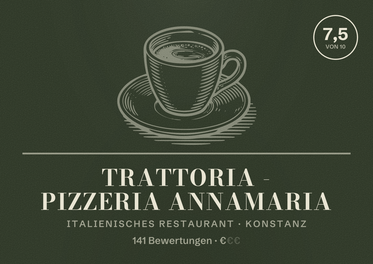 Illustriertes Poster von Trattoria - Pizzeria Annamaria, Italienisches Restaurant in Konstanz: Bewertung 7,5 von 10 aus 141 Bewertungen, Preisniveau €