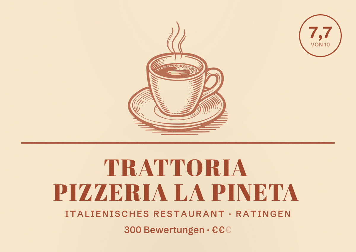 Illustriertes Poster von Trattoria Pizzeria La Pineta, Italienisches Restaurant in Ratingen: Bewertung 7,7 von 10 aus 300 Bewertungen, Preisniveau €€