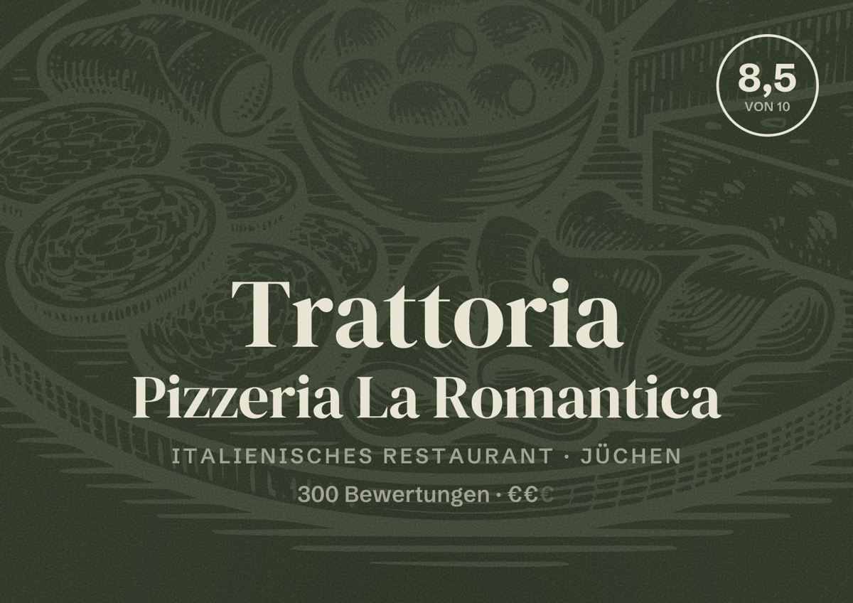 Illustriertes Poster von Trattoria Pizzeria La Romantica, Italienisches Restaurant in Jüchen: Bewertung 8,5 von 10 aus 300 Bewertungen, Preisniveau €€