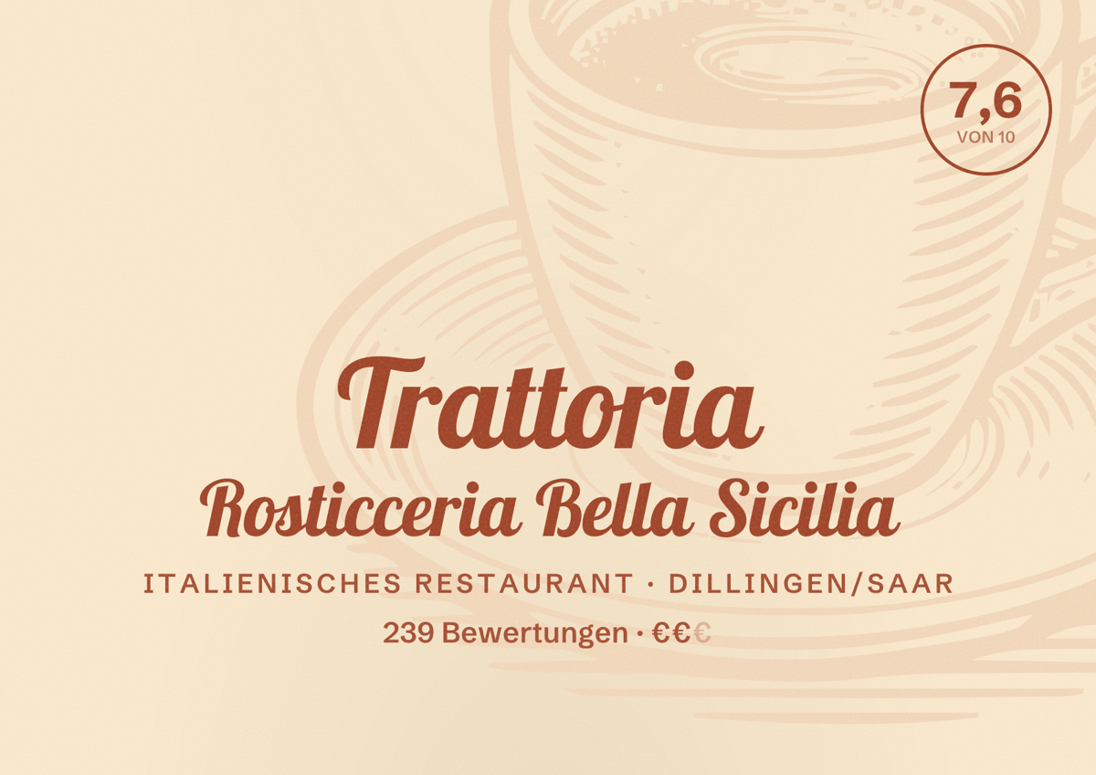 Illustriertes Poster von Trattoria Rosticceria Bella Sicilia, Italienisches Restaurant in Dillingen/Saar: Bewertung 7,6 von 10 aus 239 Bewertungen, Preisniveau €€