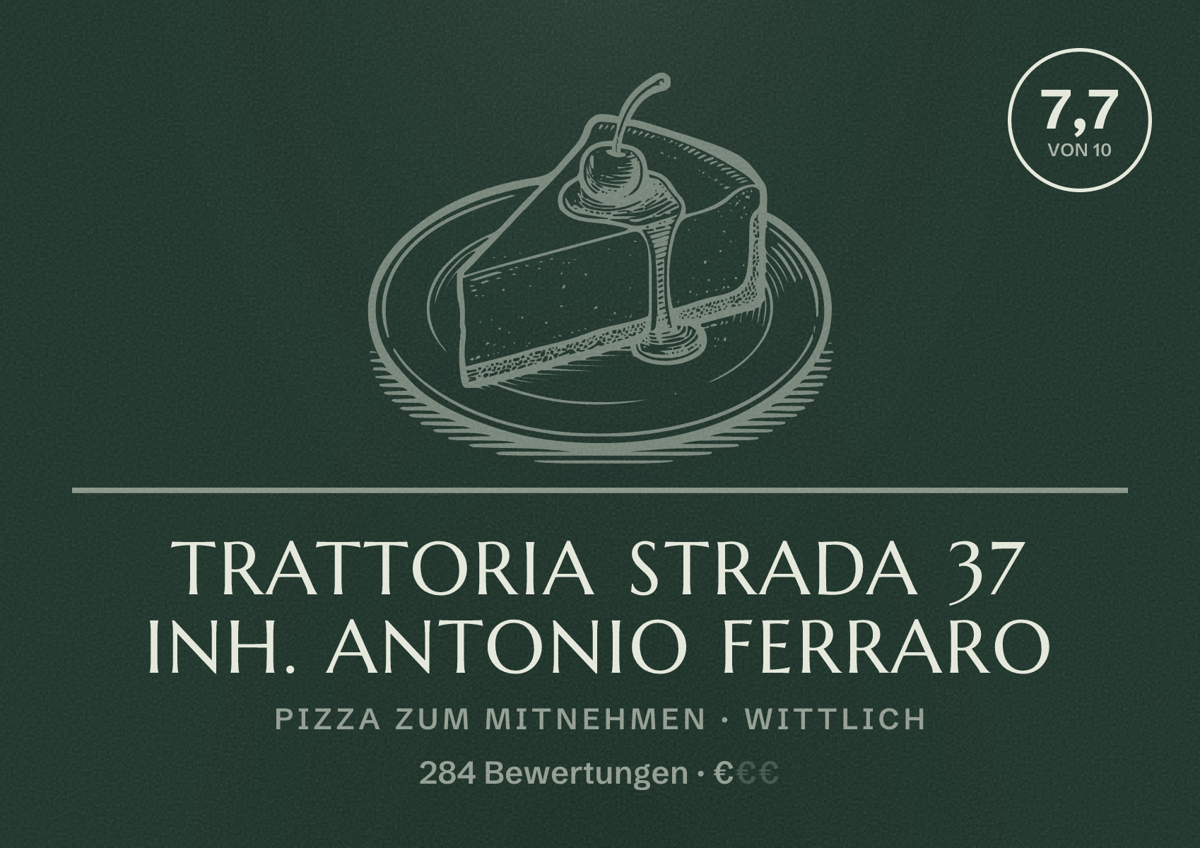 Illustriertes Poster von Trattoria Strada 37 inh. Antonio Ferraro, Pizza zum Mitnehmen in Wittlich: Bewertung 7,7 von 10 aus 284 Bewertungen, Preisniveau €