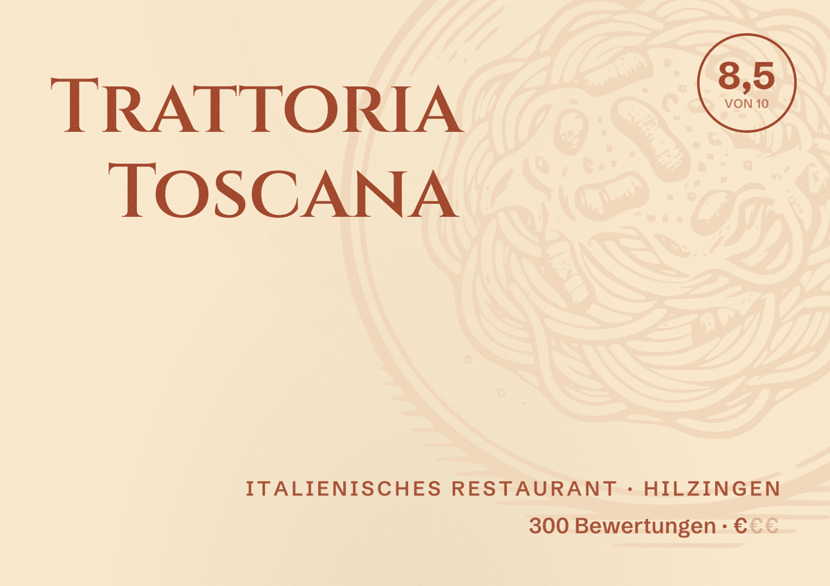 Illustriertes Poster von Trattoria Toscana, Italienisches Restaurant in Hilzingen: Bewertung 8,5 von 10 aus 300 Bewertungen, Preisniveau €