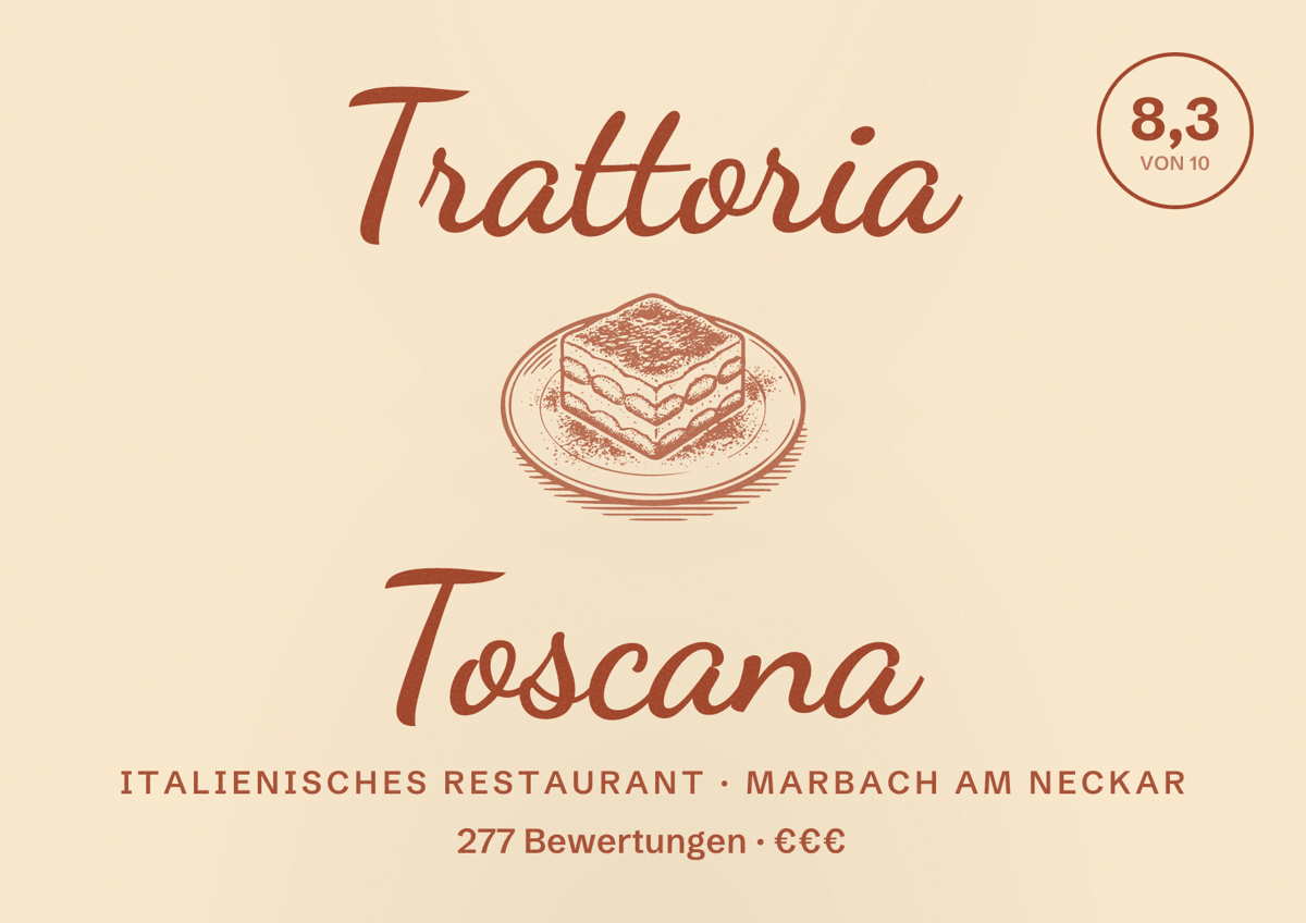 Illustriertes Poster von Trattoria Toscana, Italienisches Restaurant in Marbach am Neckar: Bewertung 8,3 von 10 aus 277 Bewertungen, Preisniveau €€€