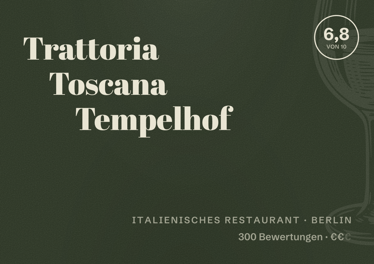 Illustriertes Poster von Trattoria Toscana Tempelhof, Italienisches Restaurant in Berlin: Bewertung 6,8 von 10 aus 300 Bewertungen, Preisniveau €€