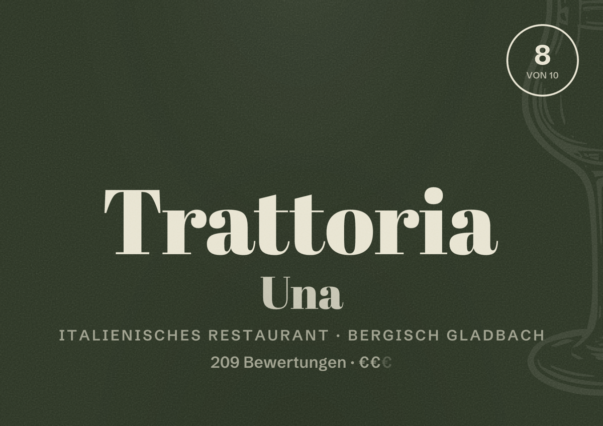 Illustriertes Poster von Trattoria Una, Italienisches Restaurant in Bergisch Gladbach: Bewertung 8 von 10 aus 209 Bewertungen, Preisniveau €€