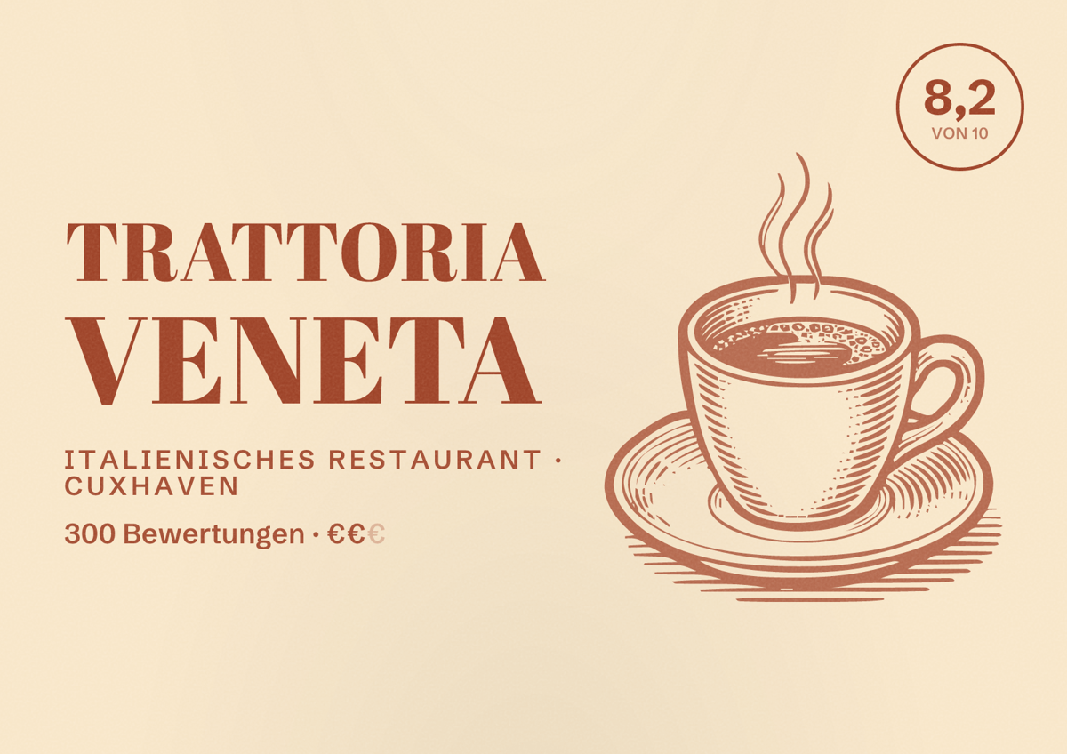 Illustriertes Poster von Trattoria Veneta, Italienisches Restaurant in Cuxhaven: Bewertung 8,2 von 10 aus 300 Bewertungen, Preisniveau €€