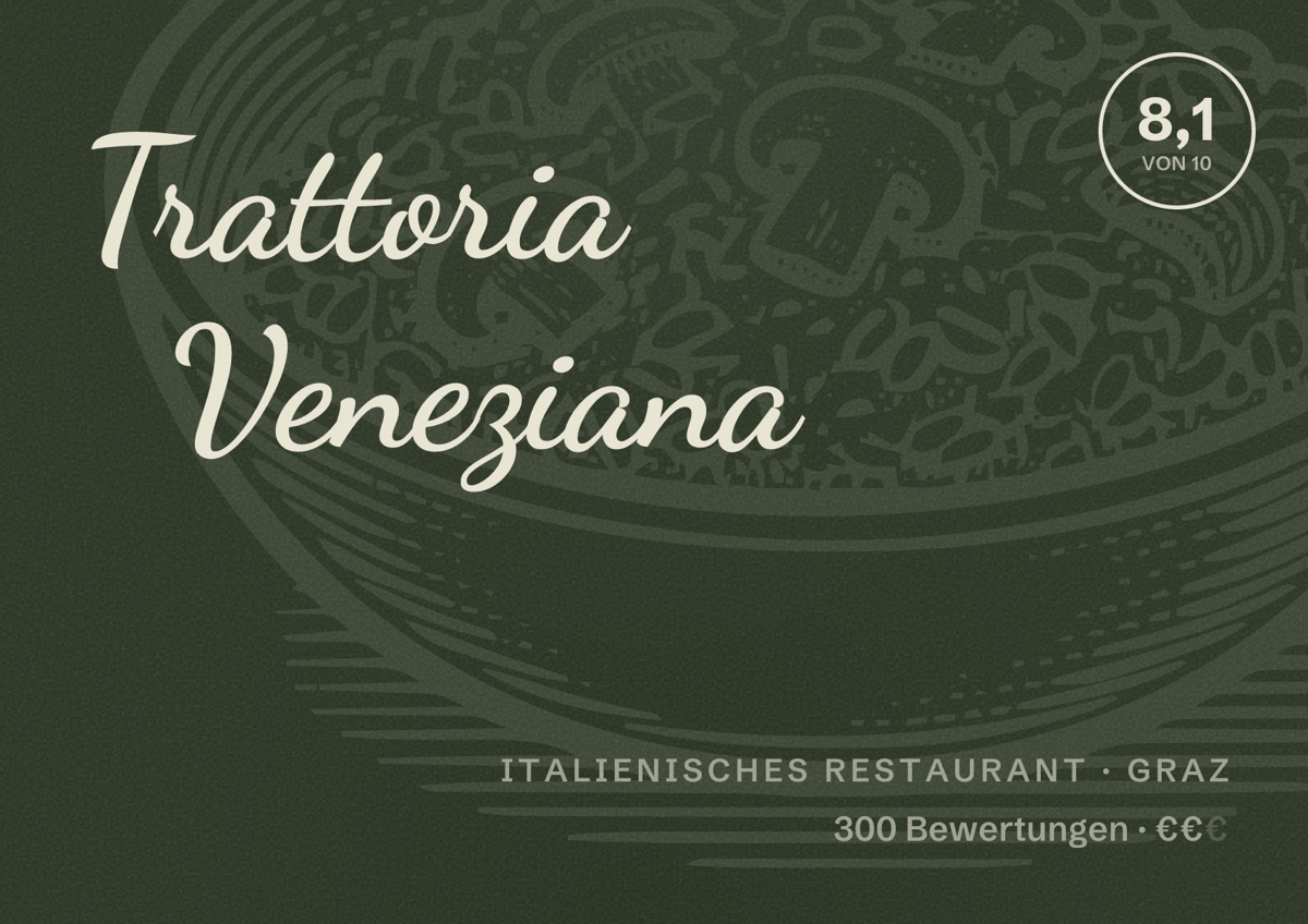 Illustriertes Poster von Trattoria Veneziana, Italienisches Restaurant in Graz: Bewertung 8,1 von 10 aus 300 Bewertungen, Preisniveau €€