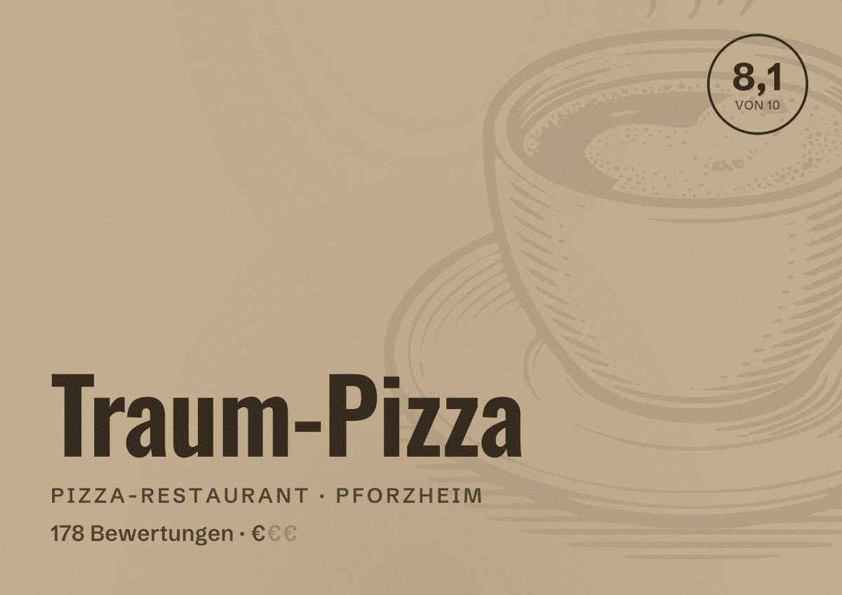 Illustriertes Poster von Traum-Pizza, Pizza-Restaurant in Pforzheim: Bewertung 8,1 von 10 aus 178 Bewertungen, Preisniveau €