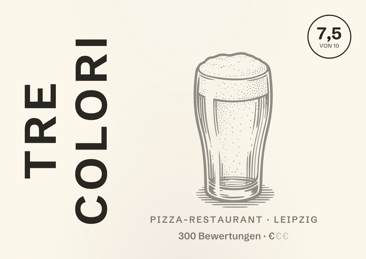 Illustriertes Poster von Tre Colori, Pizza-Restaurant in Leipzig: Bewertung 7,5 von 10 aus 300 Bewertungen, Preisniveau €