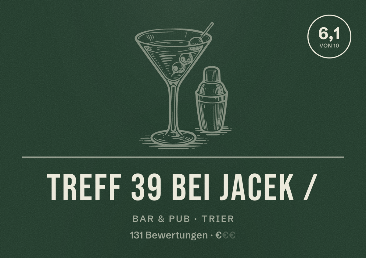 Illustriertes Poster von Treff 39 bei Jacek /, Bar & Pub in Trier: Bewertung 6,1 von 10 aus 131 Bewertungen, Preisniveau €