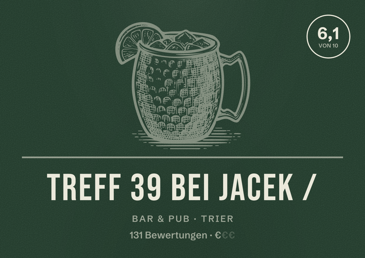 Illustriertes Poster von Treff 39 bei Jacek /, Bar & Pub in Trier: Bewertung 6,1 von 10 aus 131 Bewertungen, Preisniveau €
