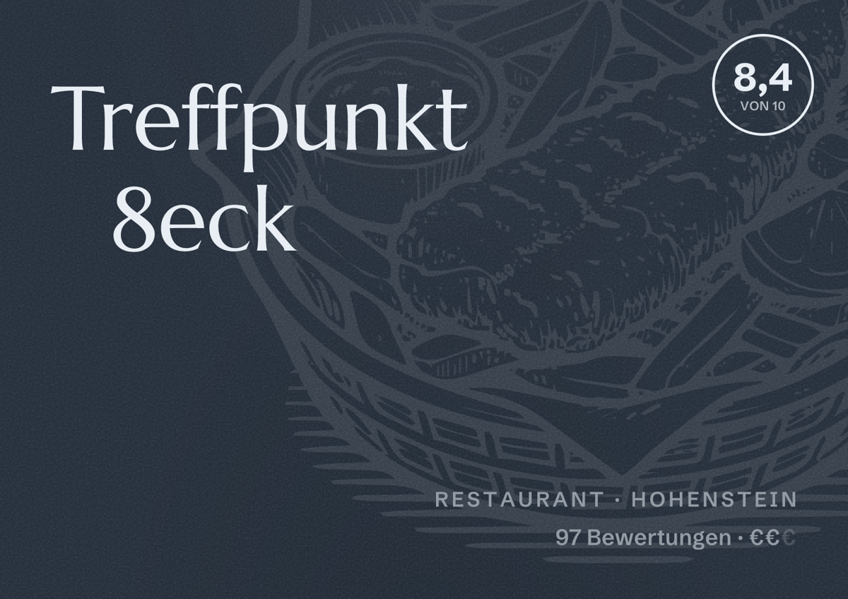 Illustriertes Poster von Treffpunkt 8eck, Restaurant in Hohenstein: Bewertung 8,4 von 10 aus 97 Bewertungen, Preisniveau €€