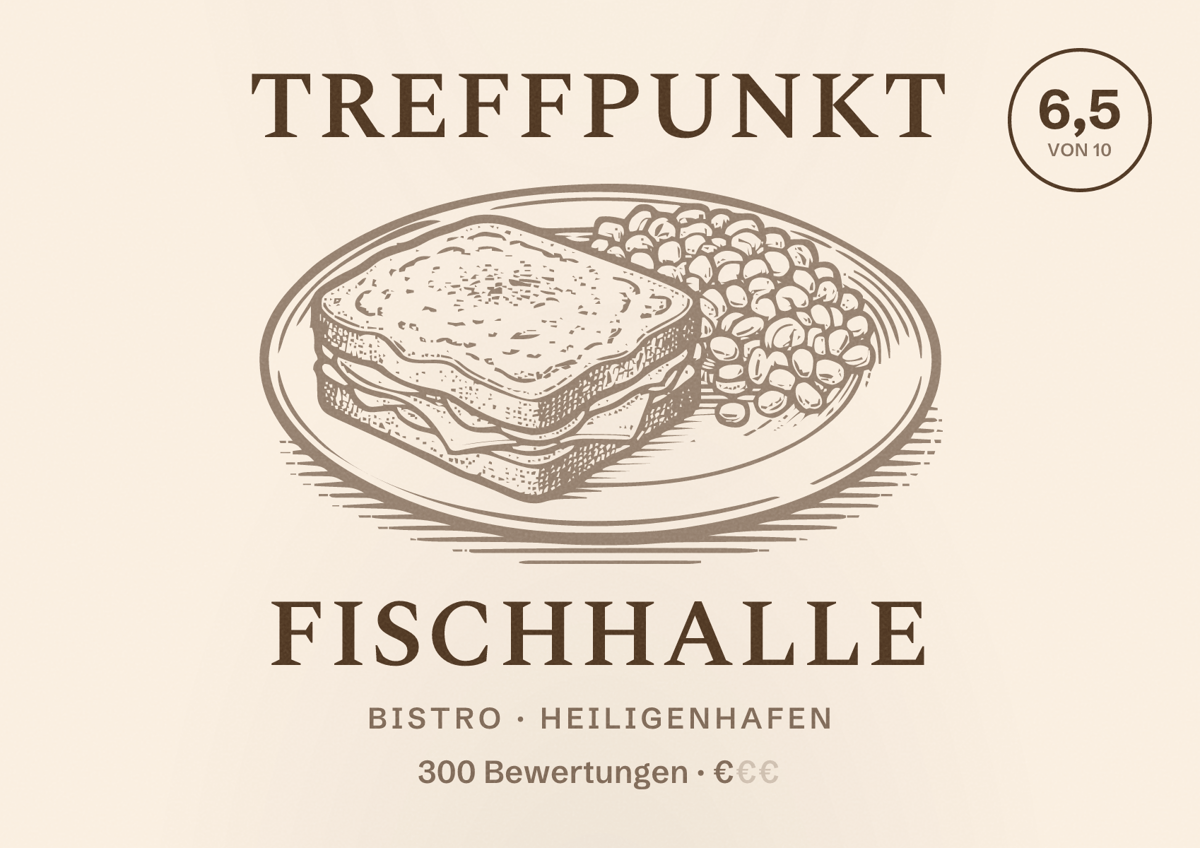 Illustriertes Poster von Treffpunkt Fischhalle, Bistro in Heiligenhafen: Bewertung 6,5 von 10 aus 300 Bewertungen, Preisniveau €