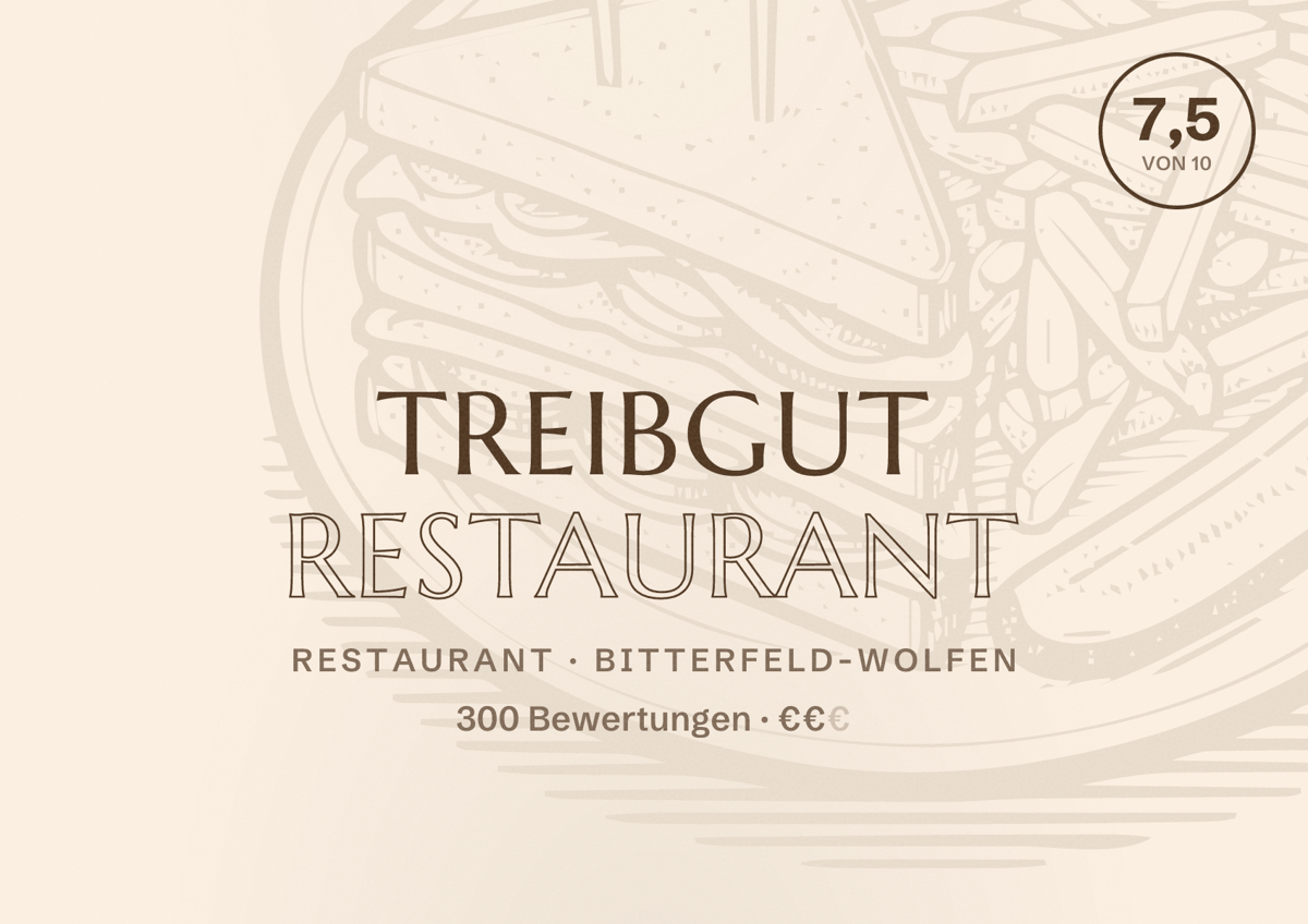 Illustriertes Poster von TreibGut Restaurant, Restaurant in Bitterfeld-Wolfen: Bewertung 7,5 von 10 aus 300 Bewertungen, Preisniveau €€