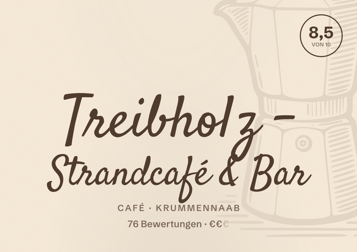 Illustriertes Poster von Treibholz - Strandcafé & Bar, Café in Krummennaab: Bewertung 8,5 von 10 aus 76 Bewertungen, Preisniveau €€
