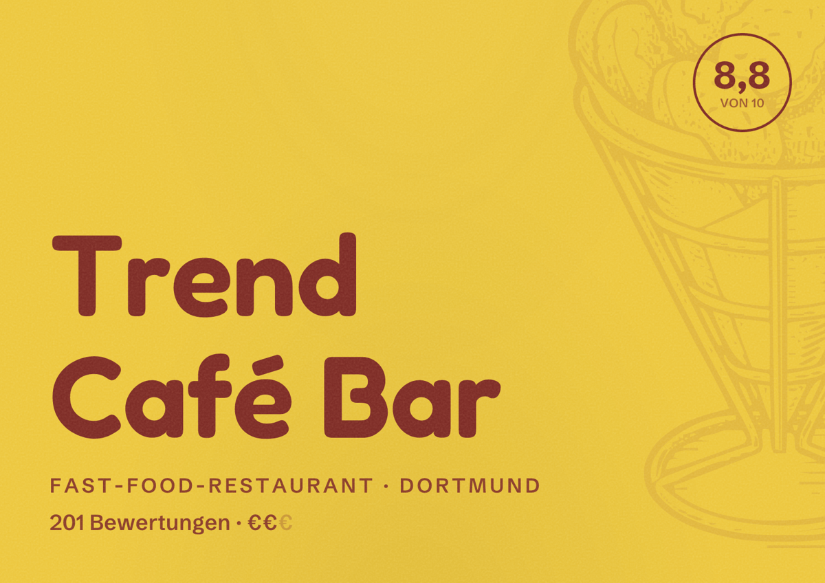 Illustriertes Poster von Trend Café Bar, Fast-Food-Restaurant in Dortmund: Bewertung 8,8 von 10 aus 201 Bewertungen, Preisniveau €€